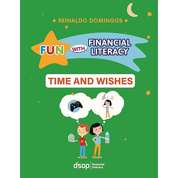 Financial Literacy - Time And Wishes - 2º ano / Fun with Financial Literacy, Reinaldo Domingos