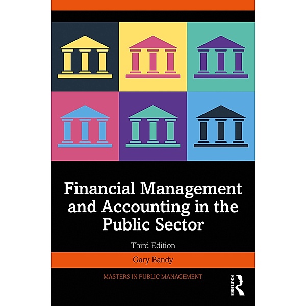 Financial Management and Accounting in the Public Sector, Gary Bandy