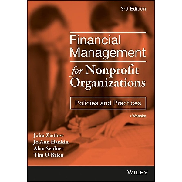 Financial Management for Nonprofit Organizations, John Zietlow, Jo Ann Hankin, Alan Seidner, Tim O'Brien