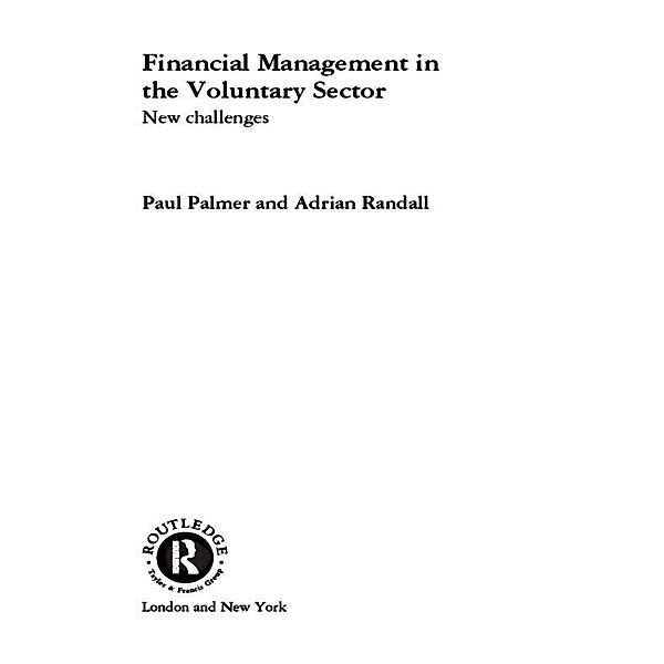 Financial Management in the Voluntary Sector, Paul Palmer, Adrian Randall