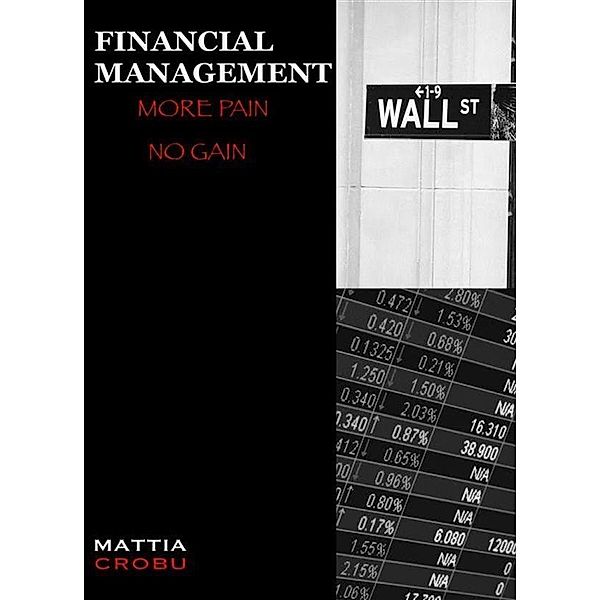 Financial Management More Pain No Gain, Mattia Crobu