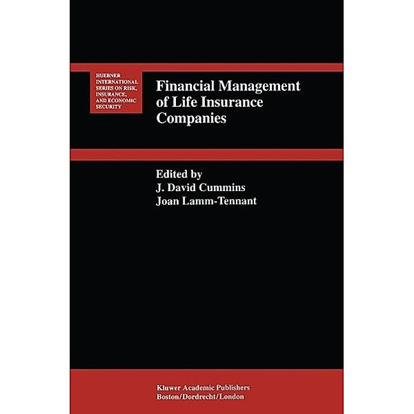 Financial Management of Life Insurance Companies / Huebner International Series on Risk, Insurance and Economic Security Bd.17