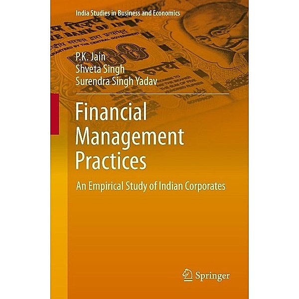 Financial Management Practices / India Studies in Business and Economics, P. K. Jain, Shveta Singh, Surendra Singh Yadav