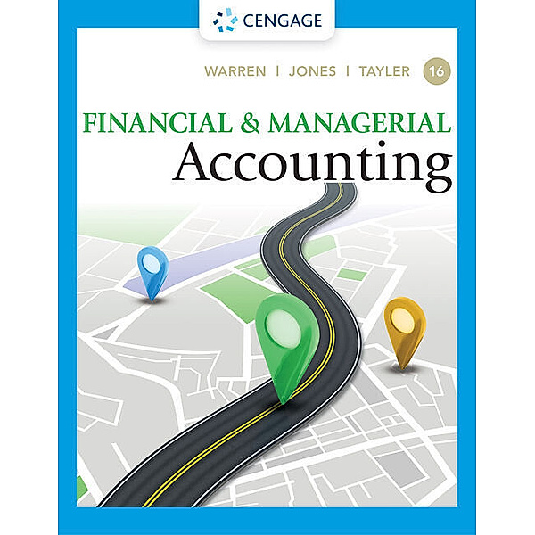 Financial & Managerial Accounting, William Tayler, Jefferson Jones, Carl Warren