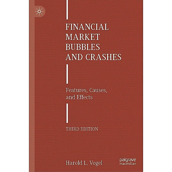 Financial Market Bubbles and Crashes / Progress in Mathematics, Harold L. Vogel