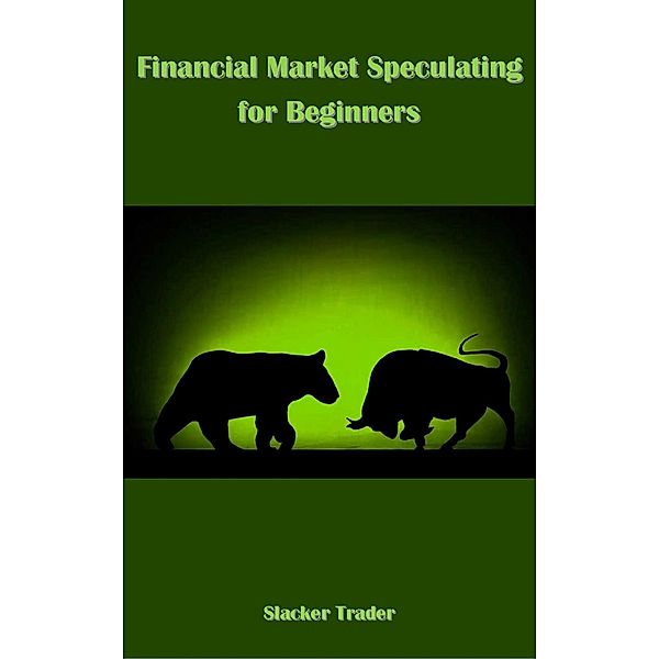 Financial Market Speculating for Beginners, Slacker Trader