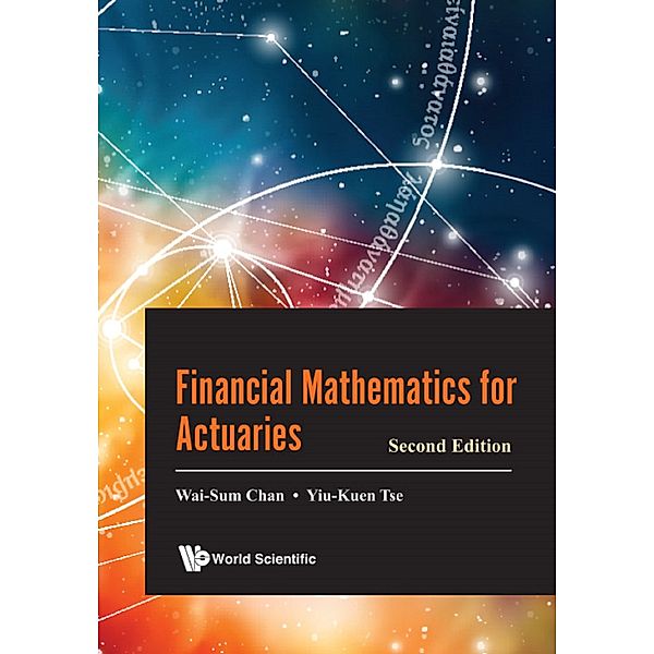 Financial Mathematics for Actuaries, Wai-Sum Chan, Yiu-Kuen Tse;;;