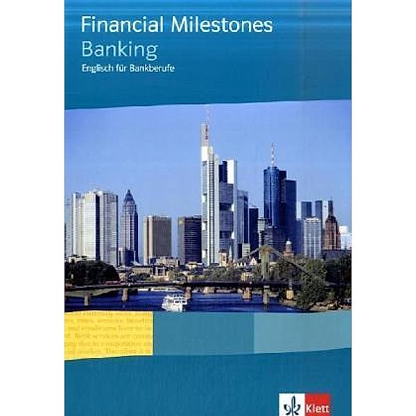 Financial Milestones / Financial Milestones - Banking. Englisch für Bankberufe