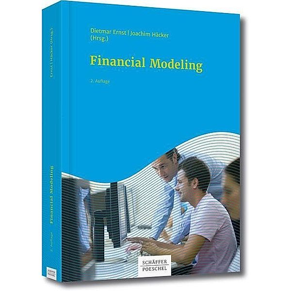 Financial Modeling, Michael Bloss, Mario Dirnberger, Dietmar Ernst, Joachim Häcker, Manuel Kleinknecht, Georg Plötz, Sebastian Prexl, Bernhard Röck