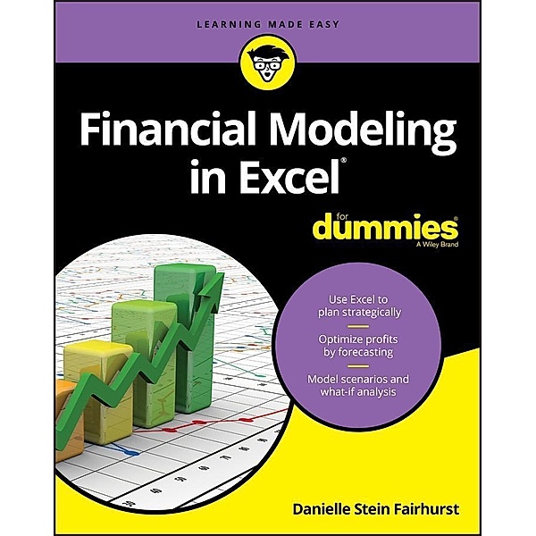 Financial Modeling in Excel For Dummies, Danielle Stein Fairhurst