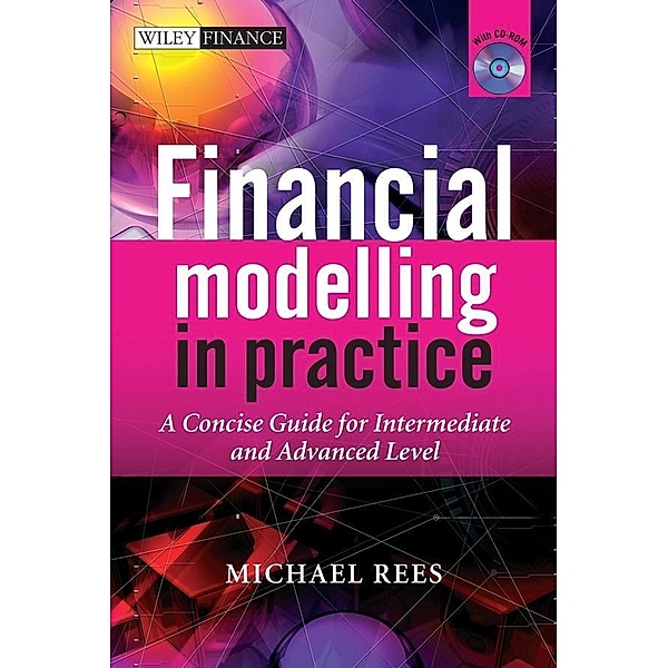 Financial Modelling in Practice / Wiley Finance Series, Michael Rees