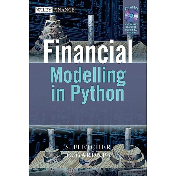 Financial Modelling in Python, Shayne Fletcher, Christopher Gardner