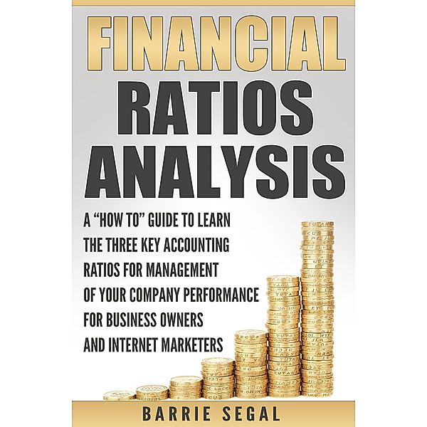 Financial Ratios Analysis (Financial Series) / Financial Series, Barrie Segal