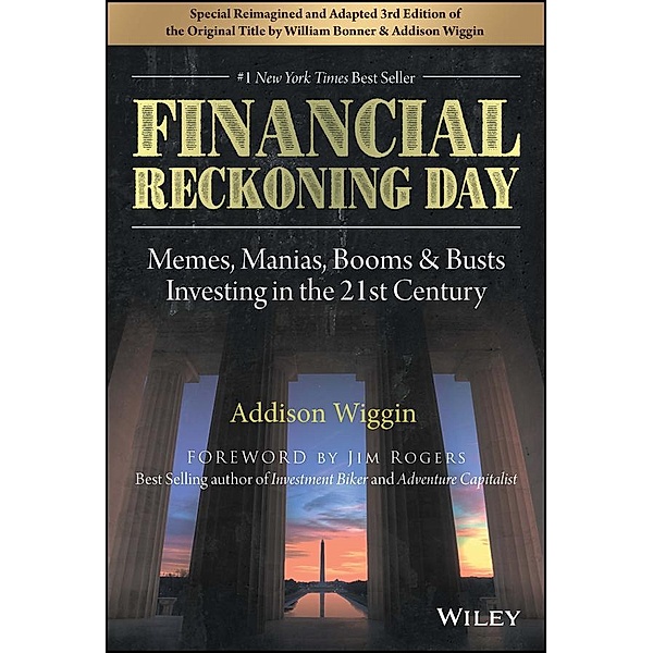 Financial Reckoning Day, Addison Wiggin, William Bonner