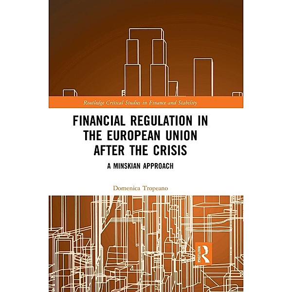 Financial Regulation in the European Union After the Crisis, Domenica Tropeano