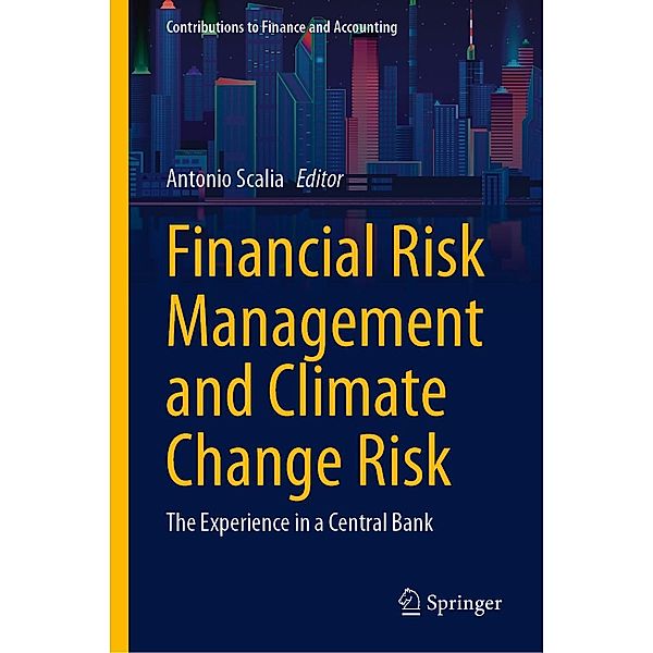 Financial Risk Management and Climate Change Risk / Contributions to Finance and Accounting