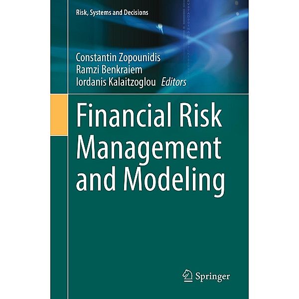 Financial Risk Management and Modeling / Risk, Systems and Decisions