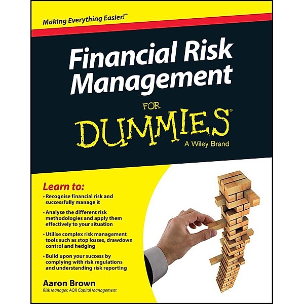 Financial Risk Management For Dummies, Aaron Brown