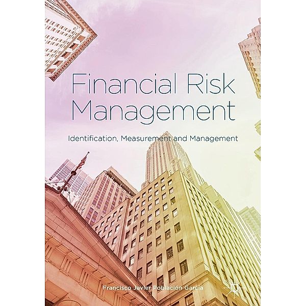 Financial Risk Management / Progress in Mathematics, Francisco Javier Población García