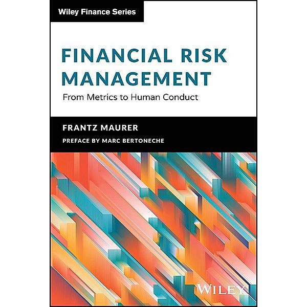 Financial Risk Management / Wiley Finance Series, Frantz Maurer