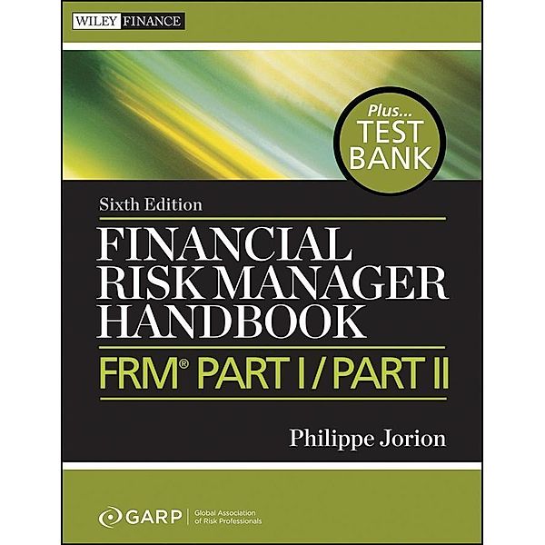 Financial Risk Manager Handbook / Wiley Finance Editions, Philippe Jorion, GARP (Global Association of Risk Professionals)