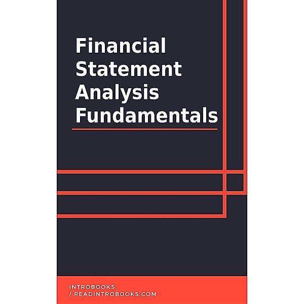 Financial Statement Analysis Fundamentals, IntroBooks Team