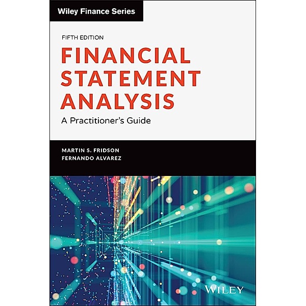 Financial Statement Analysis / Wiley Finance Editions, Martin S. Fridson, Fernando Alvarez