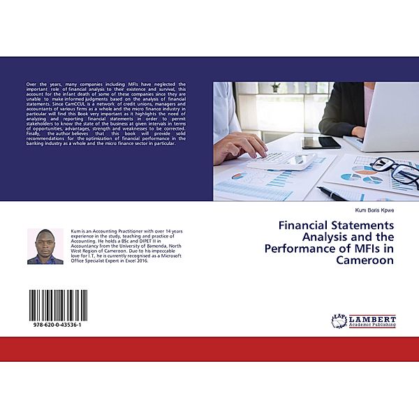 Financial Statements Analysis and the Performance of MFIs in Cameroon, Kum Boris Kpwe