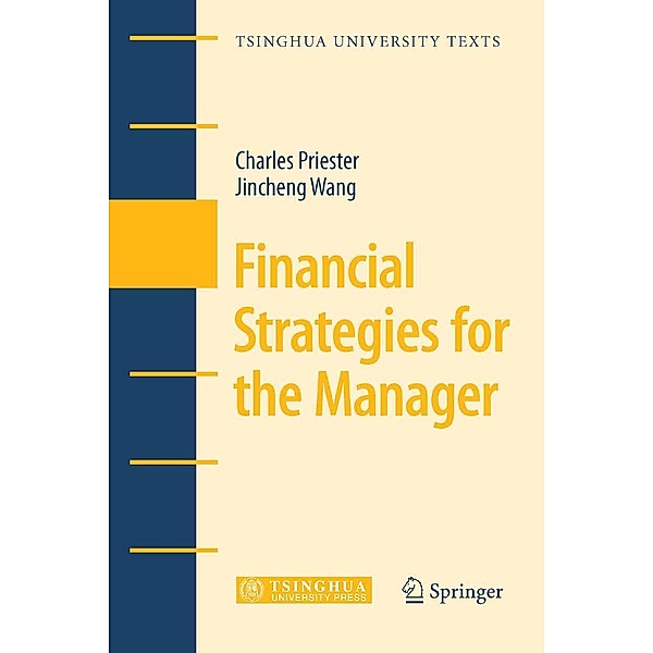 Financial Strategies for the Manager / Tsinghua University Texts, Charles Priester, Jincheng Wang