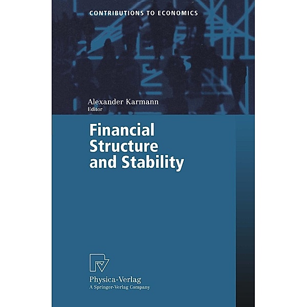 Financial Structure and Stability / Contributions to Economics