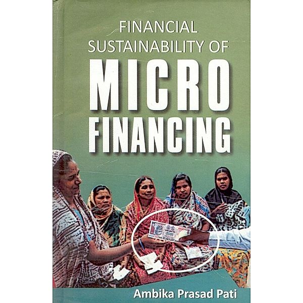 Financial Sustainability of Micro Financing, Ambika Prasad Pati