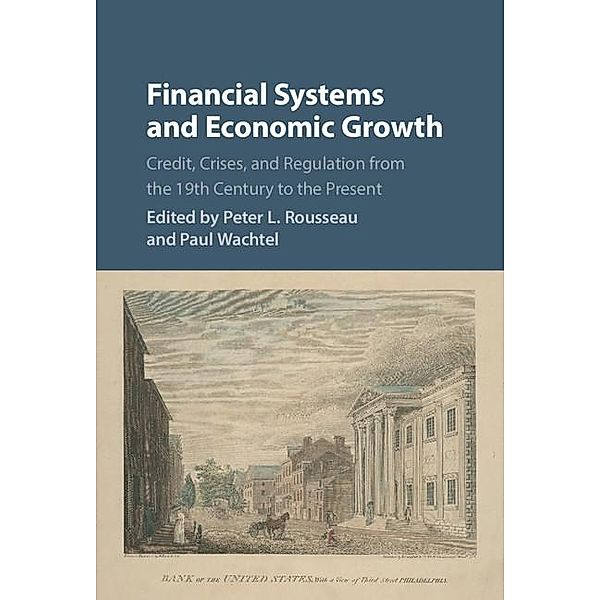 Financial Systems and Economic Growth / Studies in Macroeconomic History