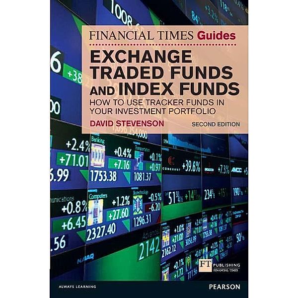 Financial Times Guide to Exchange Traded Funds and Index Funds, The / FT Publishing International, David Stevenson