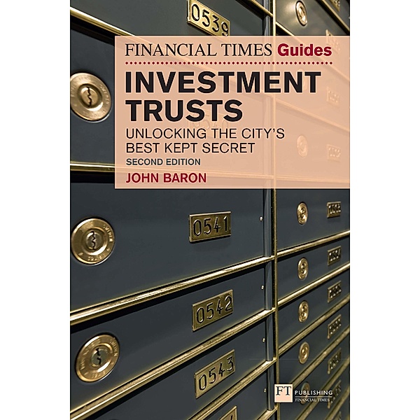 Financial Times Guide to Investment Trusts, The / FT Publishing International, John C Baron