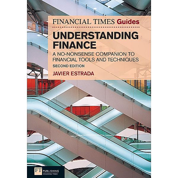 Financial Times Guide to Understanding Finance, The / FT Publishing International, Javier Estrada