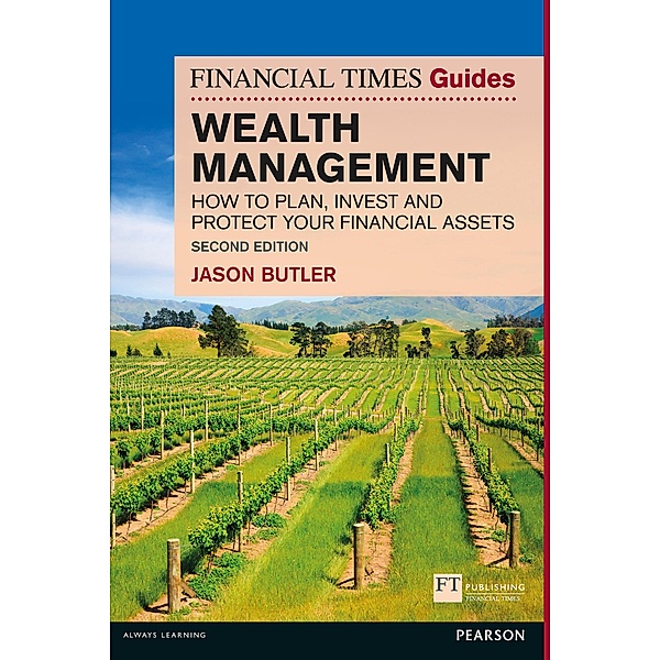 Financial Times Guide to Wealth Management, The / FT Publishing International, Jason Butler
