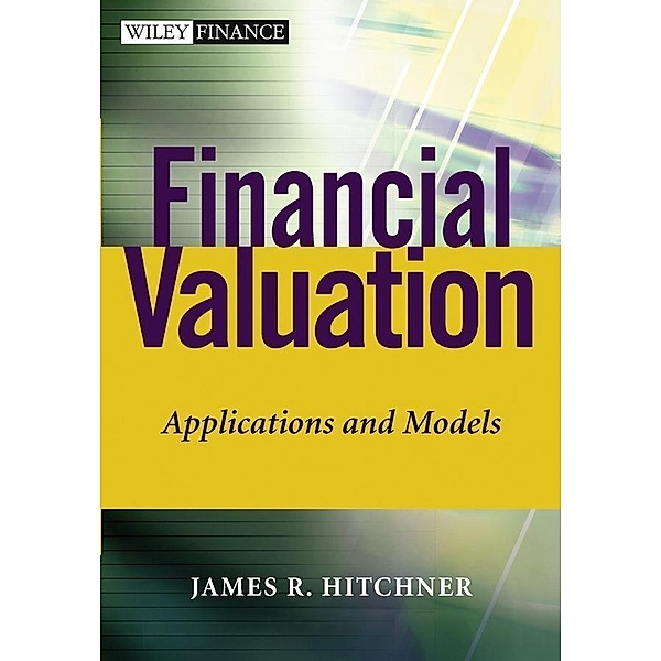 Financial Valuation / Wiley Finance Editions, James R. Hitchner