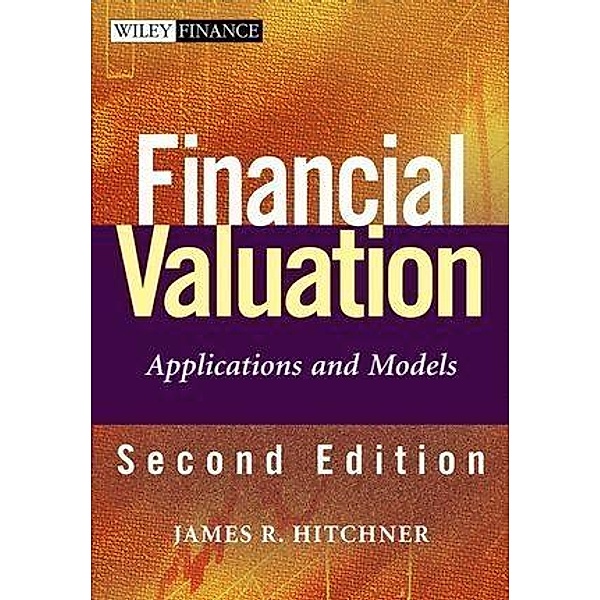 Financial Valuation / Wiley Finance Editions, James R. Hitchner