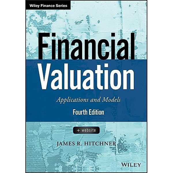 Financial Valuation / Wiley Finance Editions, James R. Hitchner