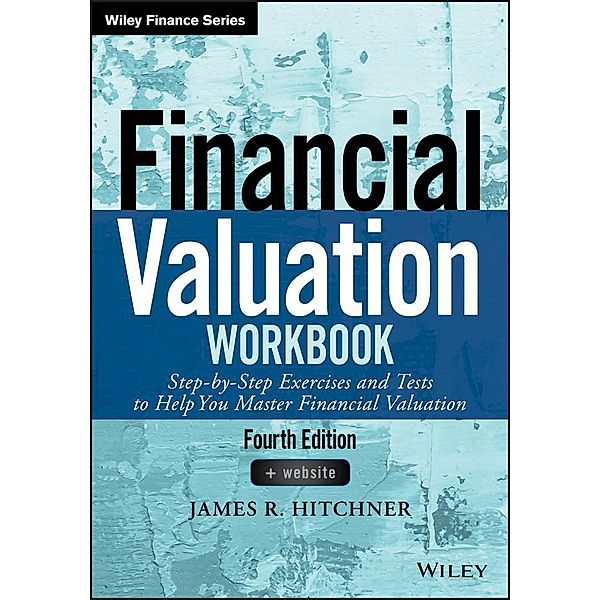 Financial Valuation Workbook / Wiley Finance Editions, James R. Hitchner
