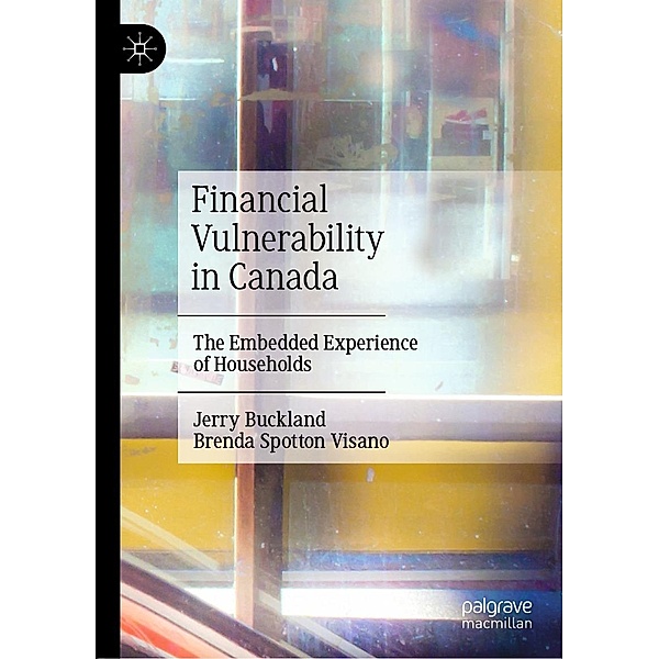 Financial Vulnerability in Canada / Progress in Mathematics, Jerry Buckland, Brenda Spotton Visano
