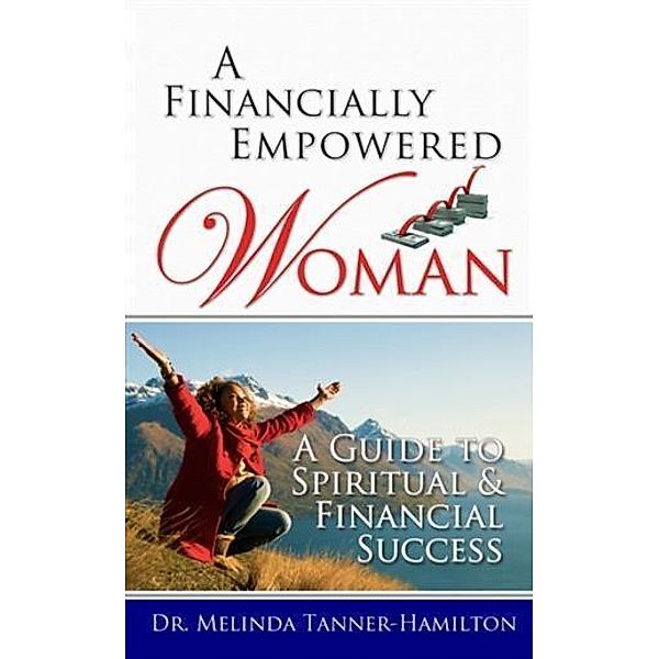 Financially Empowered Woman, Dr. Melinda Tanner-Hamilton