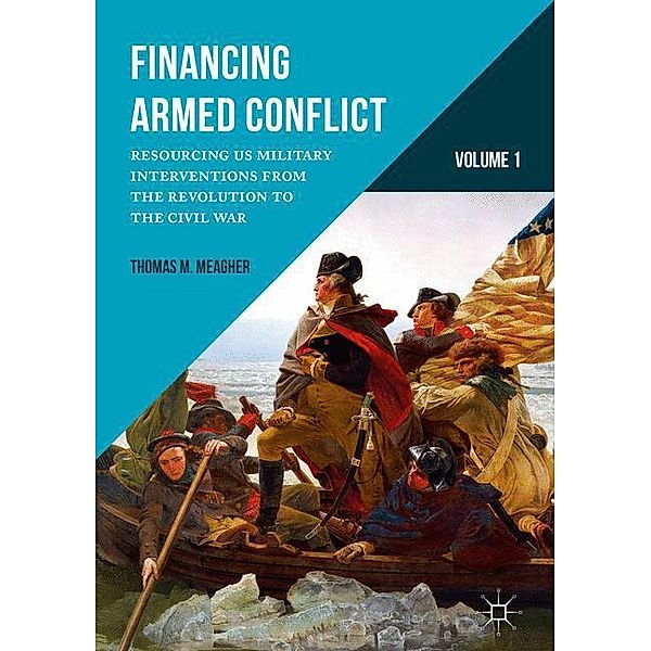 Financing Armed Conflict, Thomas M. Meagher