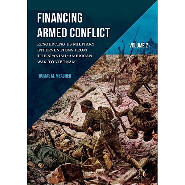 Financing Armed Conflict, Volume 2, Thomas M. Meagher