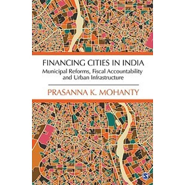 Financing Cities in India, Prasanna K. Mohanty