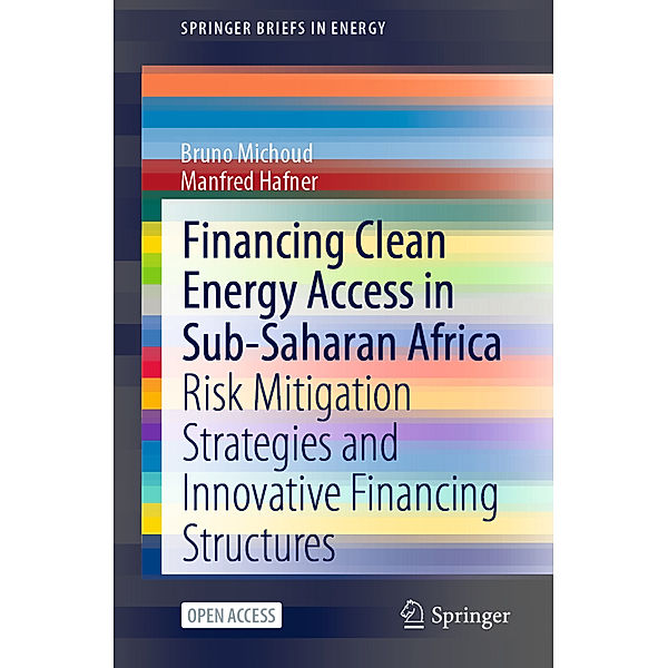 Financing Clean Energy Access in Sub-Saharan Africa, Bruno Michoud, Manfred Hafner