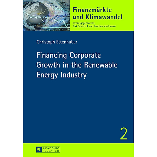 Financing Corporate Growth in the Renewable Energy Industry, Christoph Ettenhuber