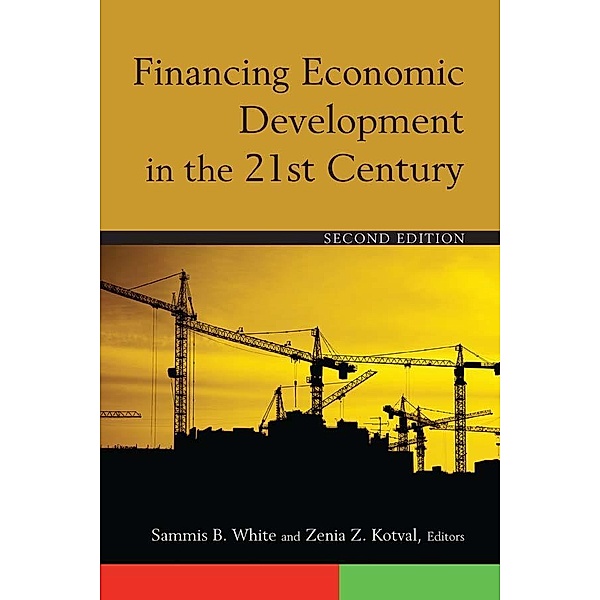 Financing Economic Development in the 21st Century, Sammis B. White, Zenia Z. Kotval