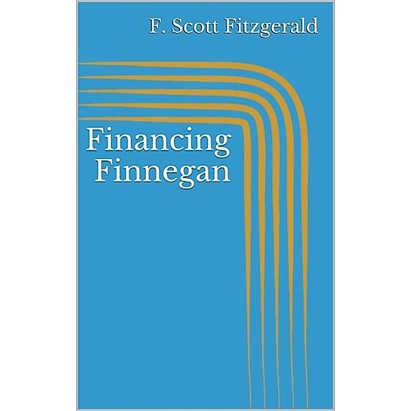 Financing Finnegan, F. Scott Fitzgerald