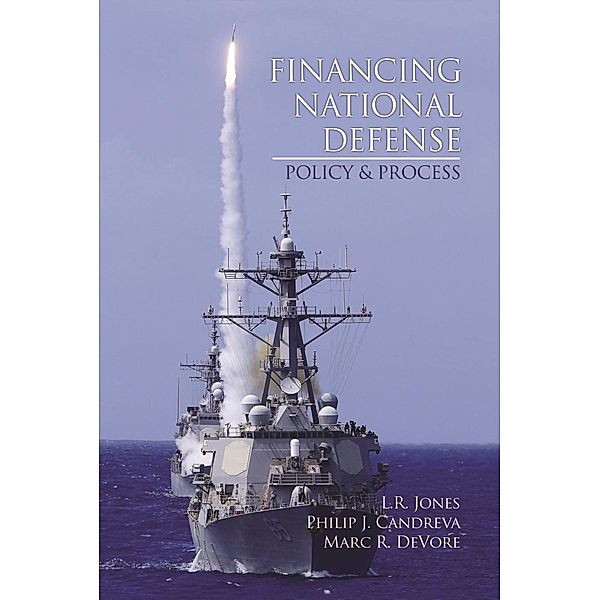 Financing National Defense / Research in Public Management, Lawrence R. Jones, Philip J. Candreva
